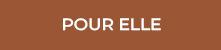 pour elle